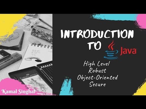 Introduction to Java  High level, Robust, Object Oriented & Secure
