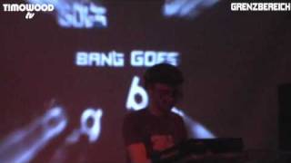 Bang Goes @ Grenzbereich 25.04.2009 part 1