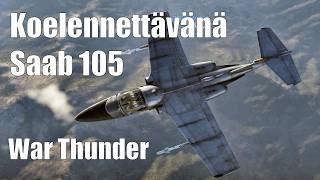 Saab 105 on hauska ja hyvällä tavalla haastava suihkusotakone - War Thunder -koelento