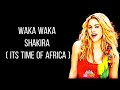 Shakira Waka Waka Its Time For Africa Lyrics Shakira Waka Waka Its Time For Africa Lyrics