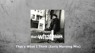 Cyndi Lauper - That's What I Think (Early Morning Mix)