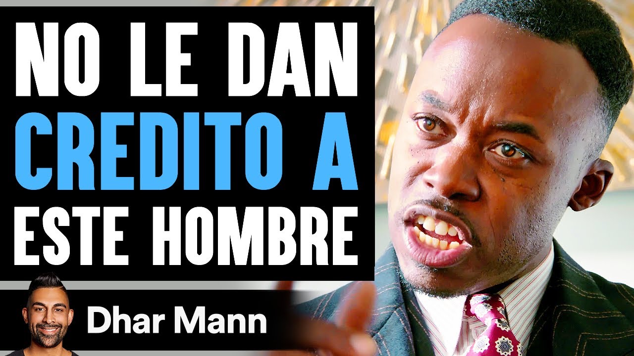 No Le Dan Credito A Este Hombre | Dhar Mann Studios