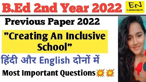 Creating an Inclusive School || B.ed 2nd Year Question Paper 2022💥💥#ccsu #bed #paper