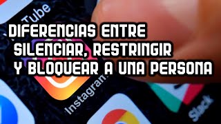 Diferencias entre silenciar , Restringir y bloquear una persona en Instagram