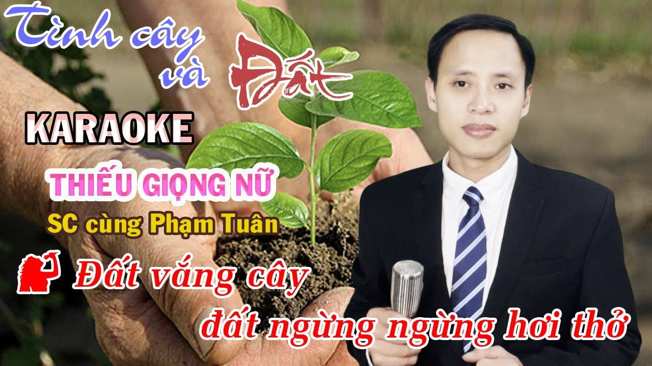 Tình Cây Và Đất Karaoke Thiếu Giọng Nữ | Song ca cùng Phạm Tuân | #thieugiongnu