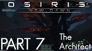 HYDRAZINE, GASES AND RUBBER TREE! | Osiris New Dawn - The Architect | GamePlay | Part 7