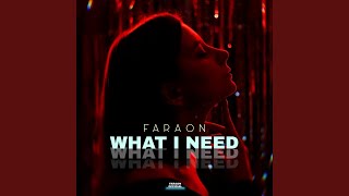 What I Need
