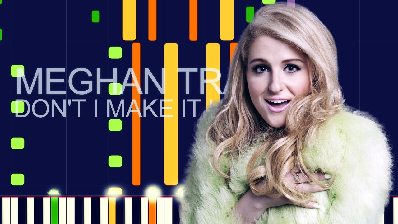 Meghan Trainor DON'T I MAKE IT LOOK EASY (PRO MIDI FILE REMAKE) "In