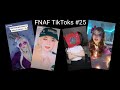 FNAF TikTok Compilation #25