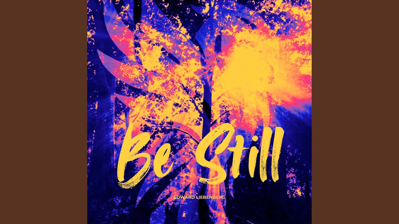Be Still