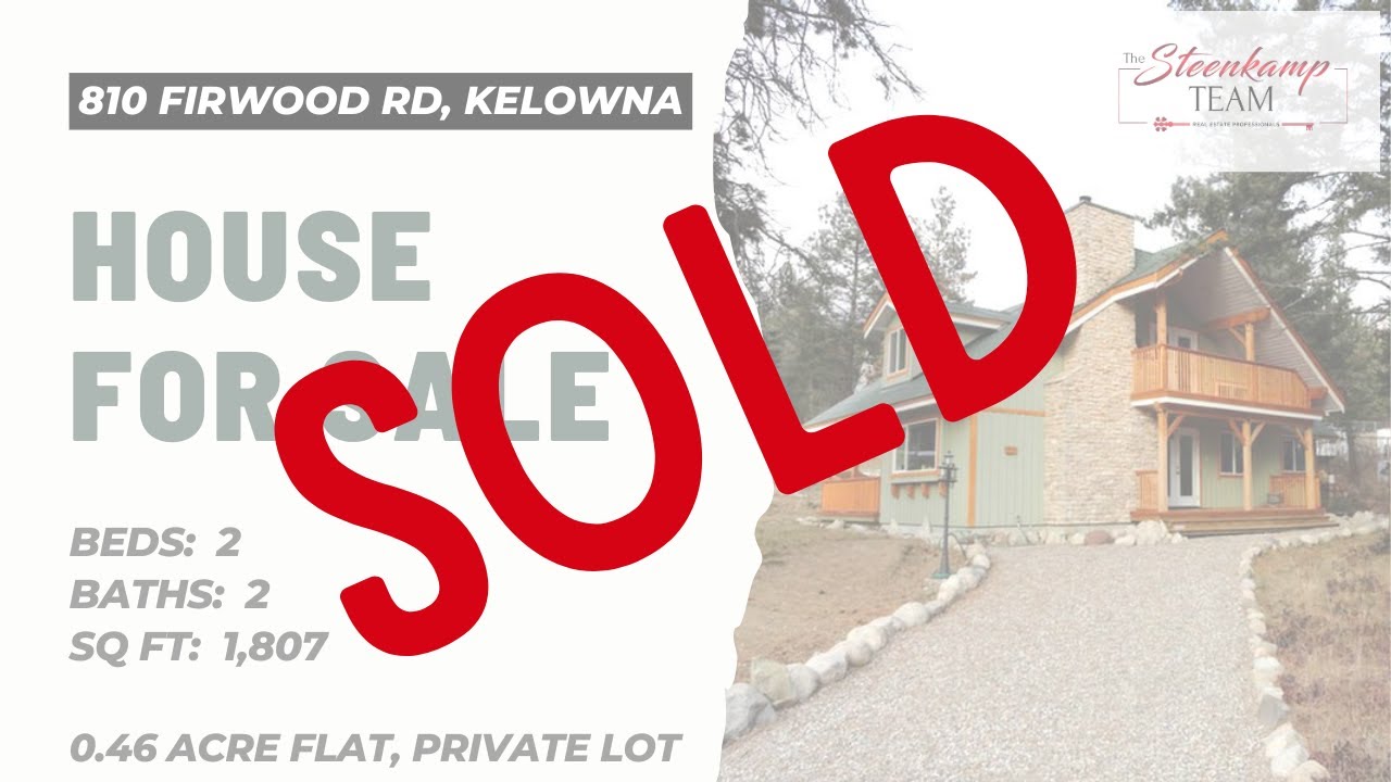 *** SOLD *** 810 Firwood Rd, Kelowna BC - Custom-Built Craftsman Style House for Sale on 0.46 Acres