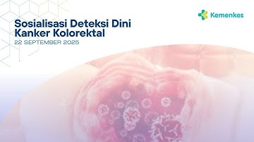 Sosialisasi Deteksi Dini Kanker Kolorektal