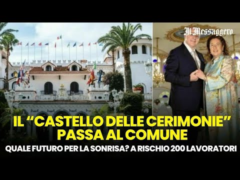 Video Il Castello delle Cerimonie passa al Comune, cosa succederà alla Sonrisa? A rischio 200 lavoratori