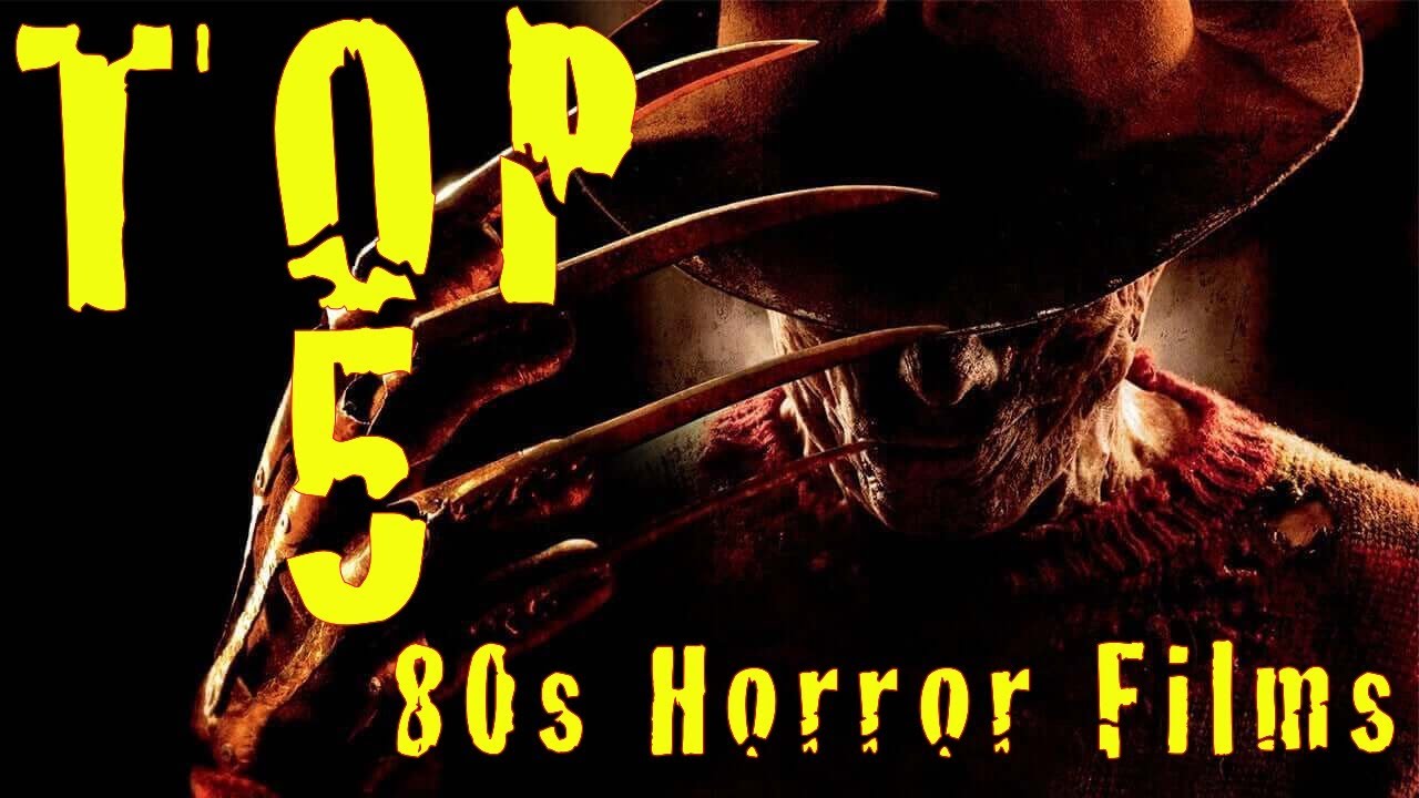 TOP 5 Horror Films from the 80s YouTube