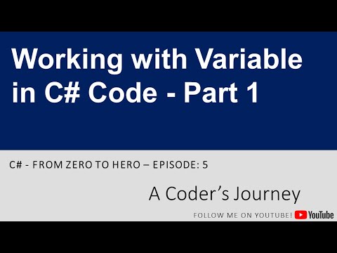 C# - From Zero to Hero #5 - Working with Variable in C# Code - Part 1