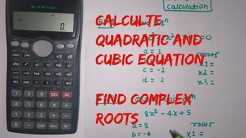 How To Solve Quadratic And Cubic Equation Using Calculator
