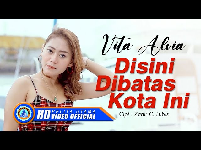 Vita Alvia - Disini Dibatas Kota Ini | Lagu Remix Nostalgia Terbaik (Official Music Video) class=