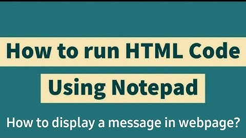 How to run HTML Program in Notepad explained in HINDI | Run HTML Code and Display message in Chrome