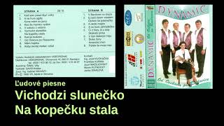 DYNAMIC, Vichodzi slunečko, Na kopečku, slovenské ľudové piesne, VIDEOROHAĽ