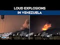 Venezuela Attack | Loud Explosions In Venezuela After Trump Warns Of Ground Strikes