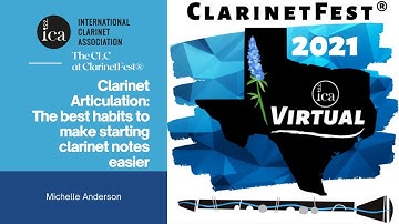 ClarinetFest® 2021 Virtual: Clarinet Articulation: Best habits to make Starting Notes Easier