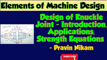 Knuckle Joint | Introduction | Applications | Strength Equations
