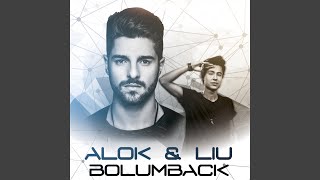 Bolum Back - Alok & Liu