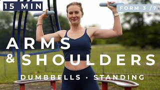 15 MIN Arms & Shoulders Workout with Dumbbells | Standing | FORM 3 of 8