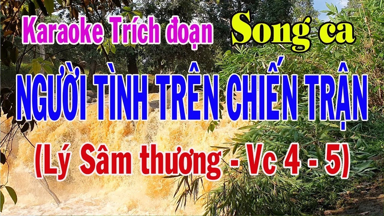 Karaoke trích đoạn NGƯỜI TÌNH TRÊN CHIẾN TRẬN 4 - SONG CA