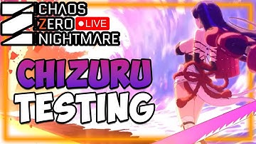 🔴CHIZURU TESTING - Season Chaos Runs - Help/Q&A I Chaos Zero Nightmare