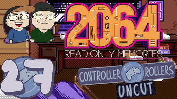 2064: Read Only Memories UNCUT (Part 27/41) - Controller Rollers