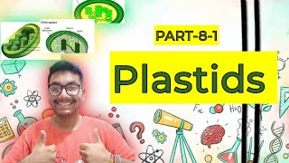 Plastids ? | PART-8-1 | Cell the unit of life | education biology plastids