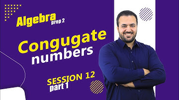 Congugate numbers/ Prep 2 Algebra