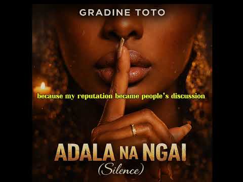 ADALA NA NGAISILENCE Gradine Toto