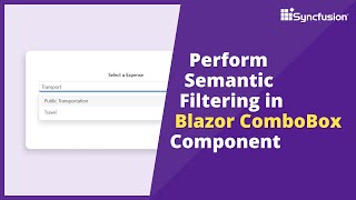 Famous Perform Semantic Filtering in Blazor ComboBox Component Wealth