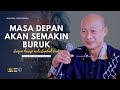 Prof dr ridhuan tee  dunia akan semakin teruk jangan harap dunia semakin baik