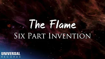 Six Part Invention - The Flame (Official Lyric Video)