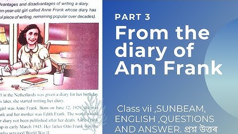 Class 7. ENGLISH,From the Diary of Ann Frank. Question and Answer. প্ৰশ্ন উত্তৰ