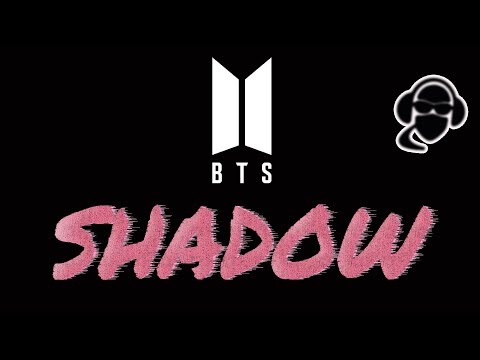 shadow BTS 防弾少年団　Kpop 歌詞　日本語　和訳　字幕　カナルビ リリック lyrics