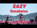 2022/05/03 しものせき海峡まつりyamakatsuライブ EAZY(歌詞入り)作詞:Syngen 作曲:網本ナオノブ