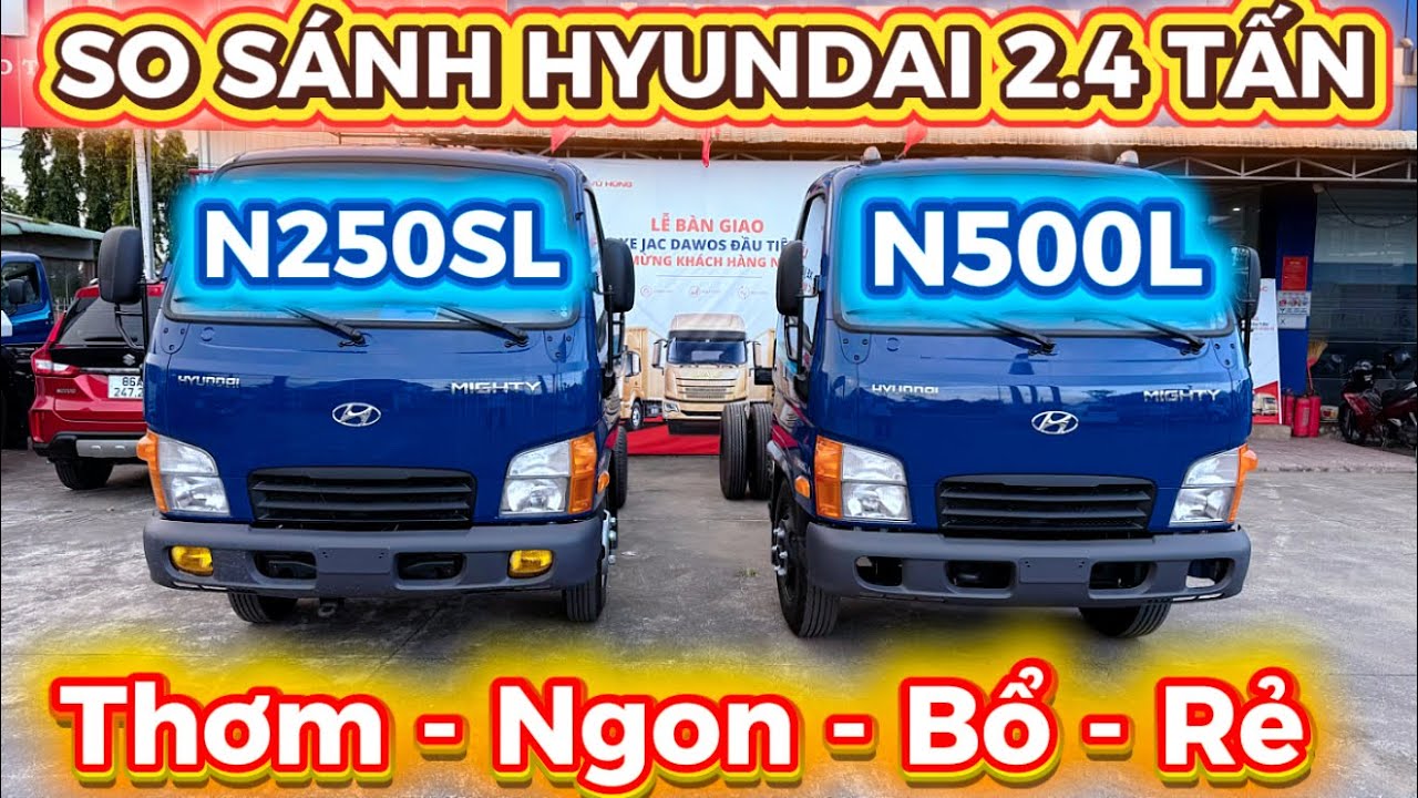 Phân tích và đánh giá xe tải Hyundai N250SL và xe tải Hyundai N500L thùng dài 4.5 mét #xetaihyundai