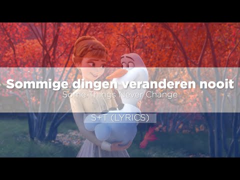 Frozen 2 | Some Things Never Change (Sommige dingen veranderen nooit) | HQ Dutch S+T (Lyrics)