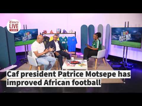 ARENA SPORTS SHOW | Caf president Patrice Motsepe has improved African football