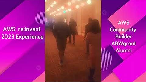 🌟A Bit About My 2023 AWS re:Invent Experience🌟