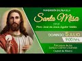 🔴 Santa Misa con el Padre José 9:00 hrs.