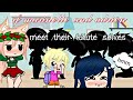 ~«marinette and adrien meet their future selves»~ |ft. emma,hugo,louis | ☆GCMM☆