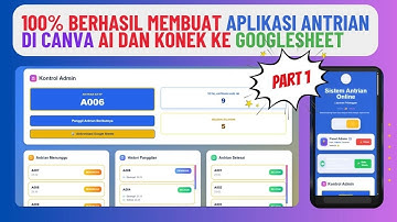 PART #1 Membuat Aplikasi Antrian Online Dengan Canva Code dan 100 % Konek data ke Googlesheet