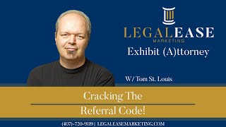 Cracking The Referral Code With Tom St. Louis!