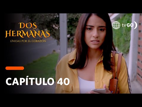 Dos Hermanas: Patty traicionó a Mery y actúo a sus espaldas (Capítulo 40)