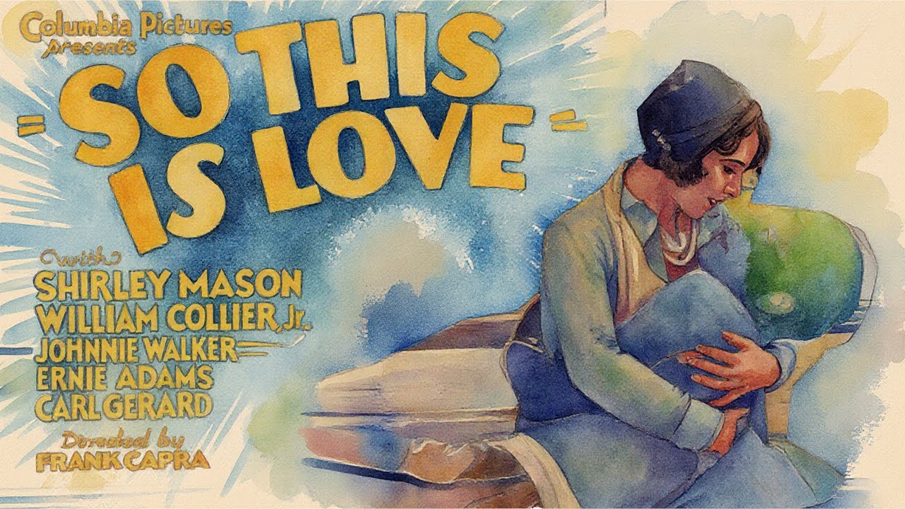 So This Is Love (1928) | Frank Capra's Rare Silent Romance | Public Domain Classic Movie